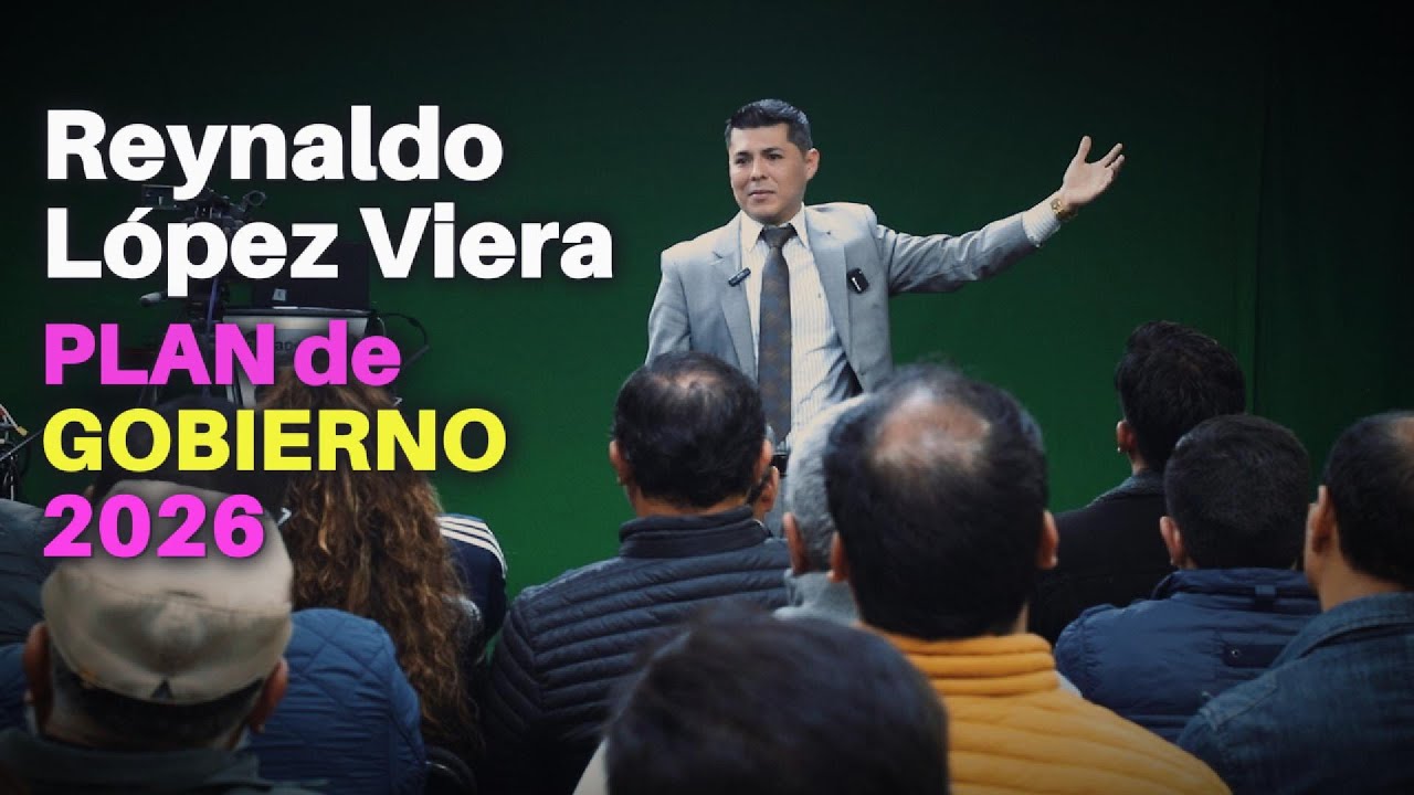 Plan de gobierno 2026-2031, Reynaldo L&oacute;pez Viera.