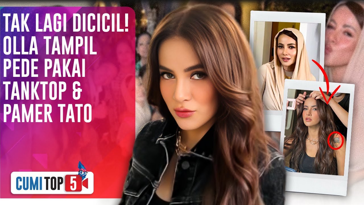 HEBOH! Olla Ramlan Putuskan Lepas Hijab, Intip 5 Potret Seksinya Usai Diledek Luna Maya |CUMI TOP V