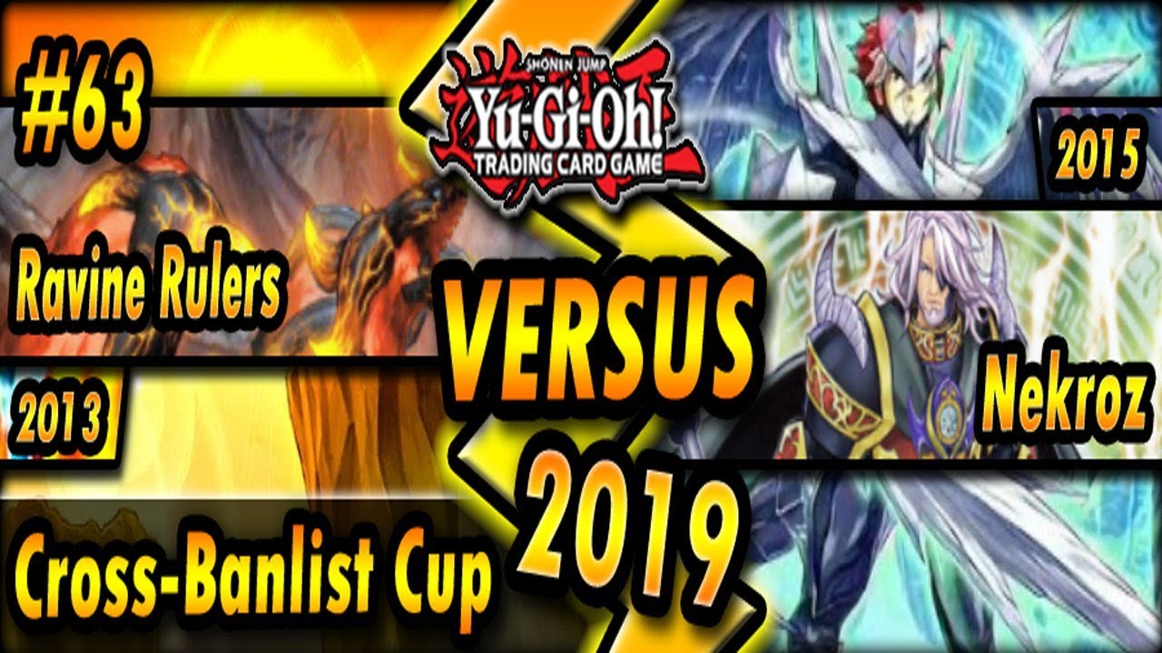 Ravine Rulers (2013) vs. Nekroz (2015) | Cross-Banlist Cup 2019