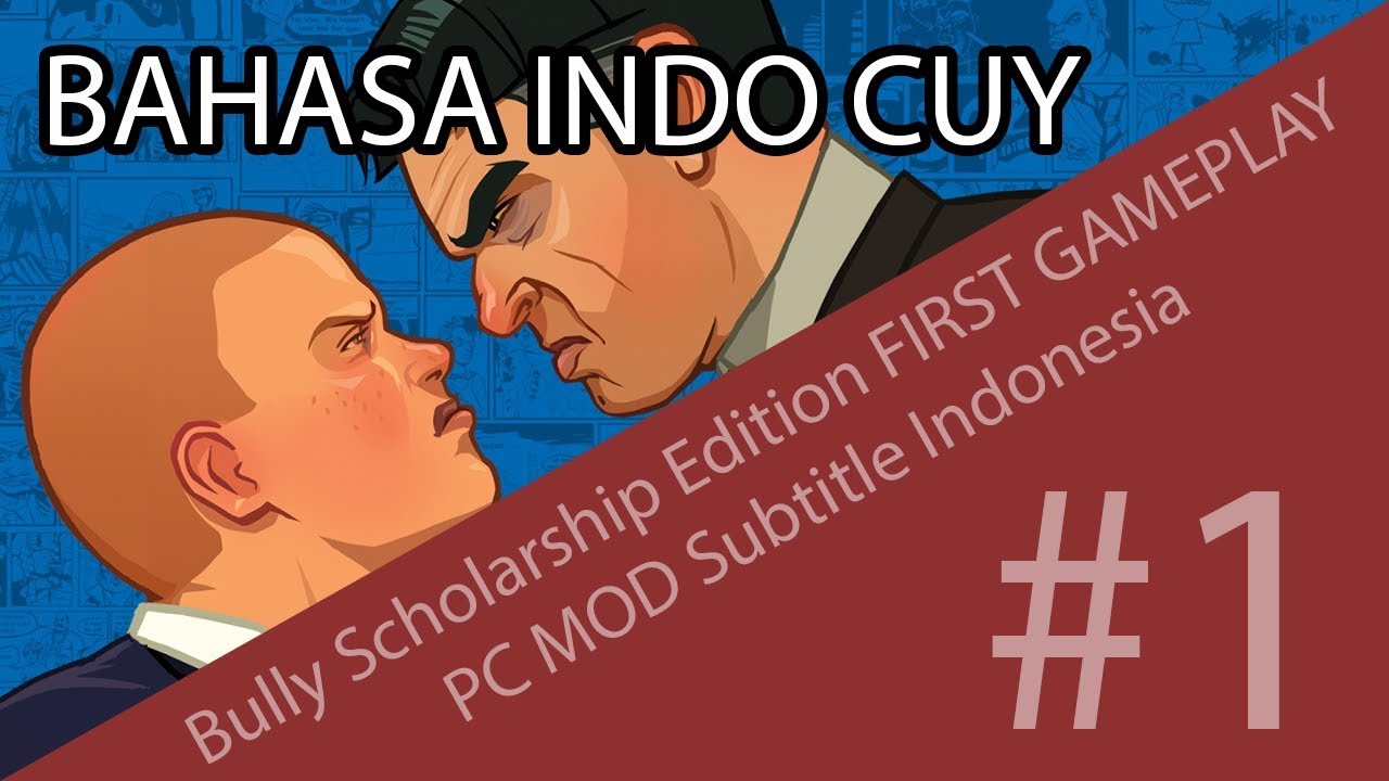 (95% Bahasa Indonesia) Bully Scholarship Edition FIRST GAMEPLAY PC MOD Subtitle Indonesia #1