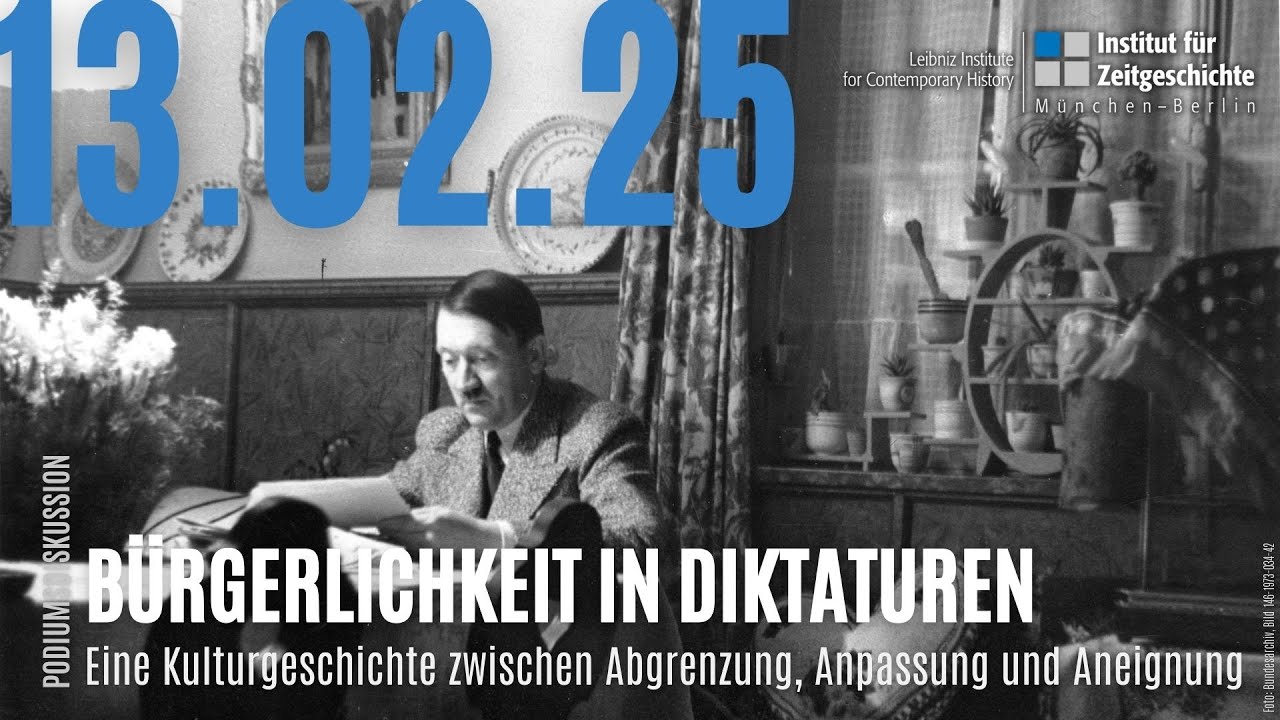 Bürgerlichkeit in Diktaturen (13. Februar 2025)