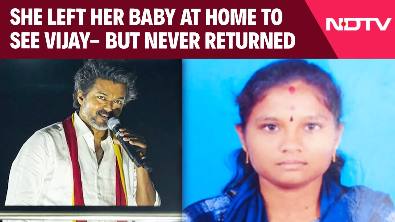 Vijay Rally Stampede News | She Left Her Baby At Home To See Vijay - But Never Returned