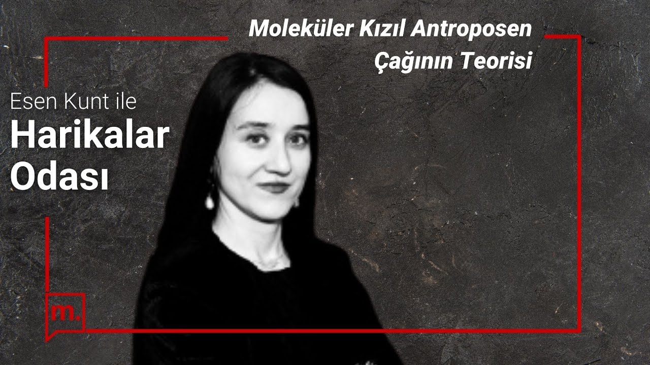 Molek&uuml;ler Kızıl Antroposen &Ccedil;ağının Teorisi