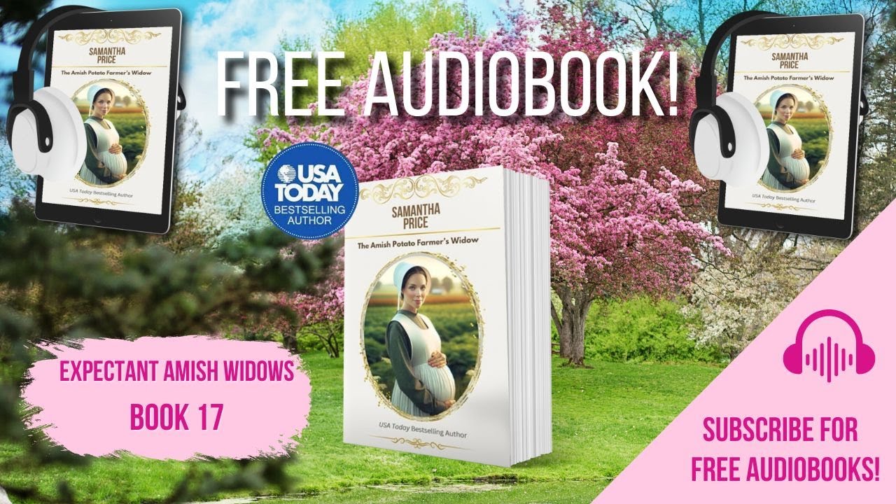 Amish Potato Farmer's Widow - Amish Romance FULL AUDIOBOOK by Samantha Price
