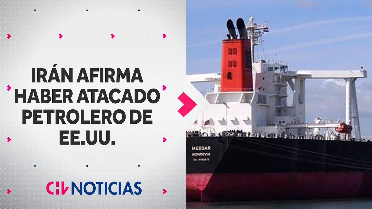 Irán afirma haber atacado buque petrolero de EEUU en respuesta al hundimiento de embarcación