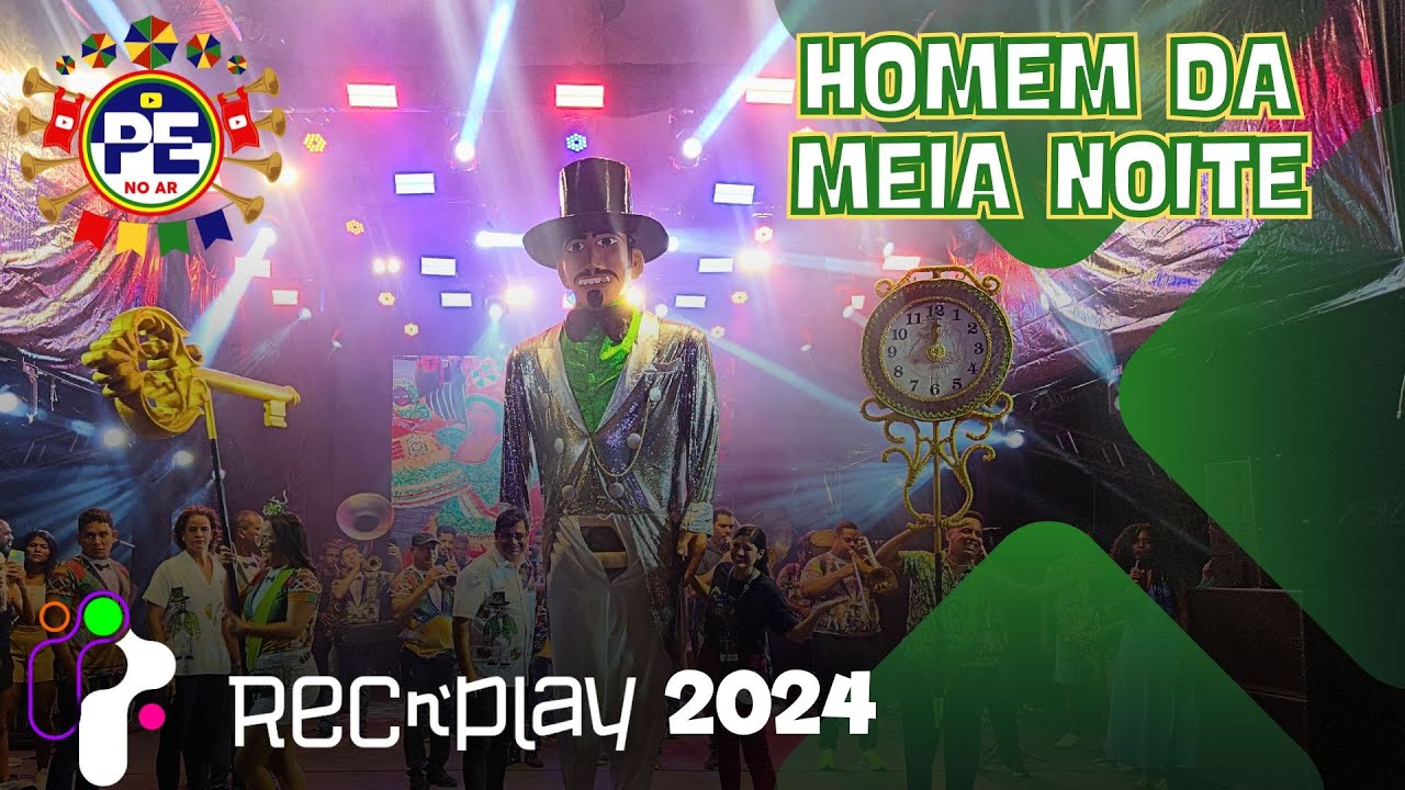 [ PRÉVIAS 2025 ] HOMEM DA MEIA NOITE NO PALCO PERNAMBUCO MEU PAÍS RECN'PLAY - NOVEMBRO 2024
