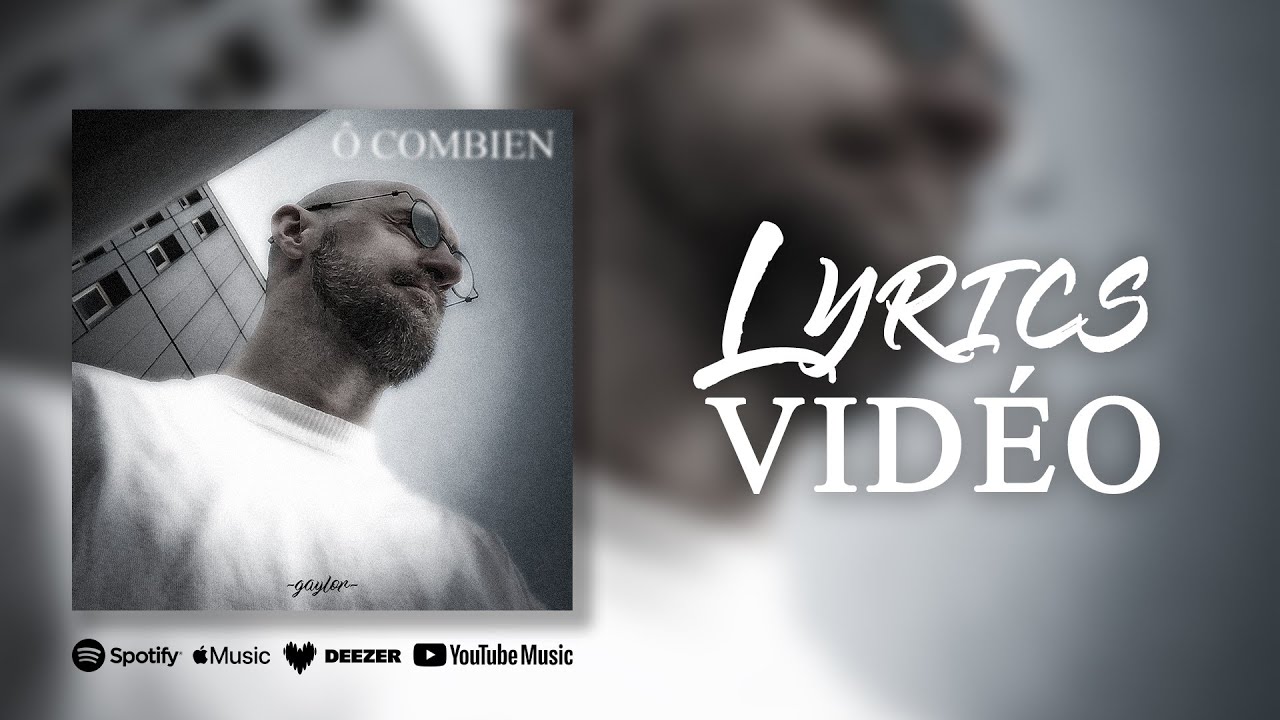 Gaylor - Ô Combien (Lyrics Video)