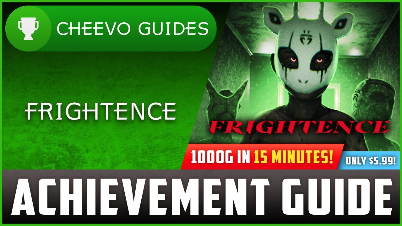 Frightence - Achievement / Trophy Guide (Xbox/PS4) **1000G IN 15 MINS / ONLY $6!!**