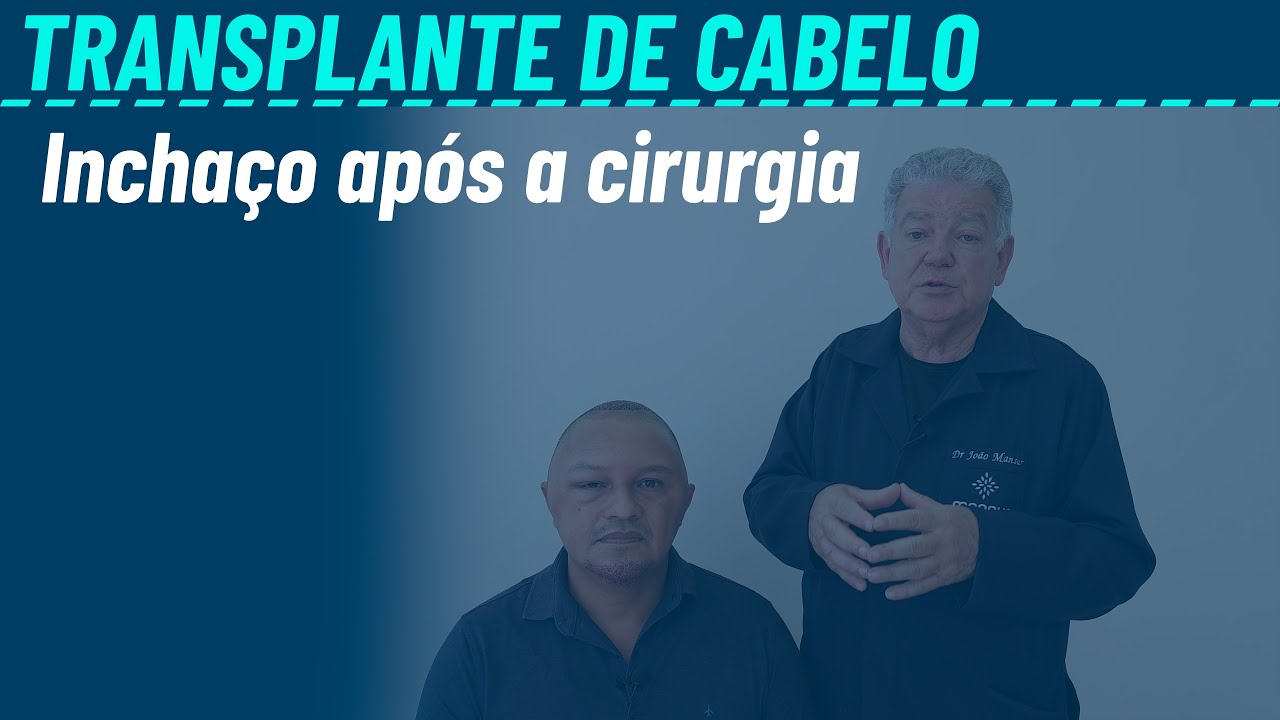 Inchaço após o transplante capilar