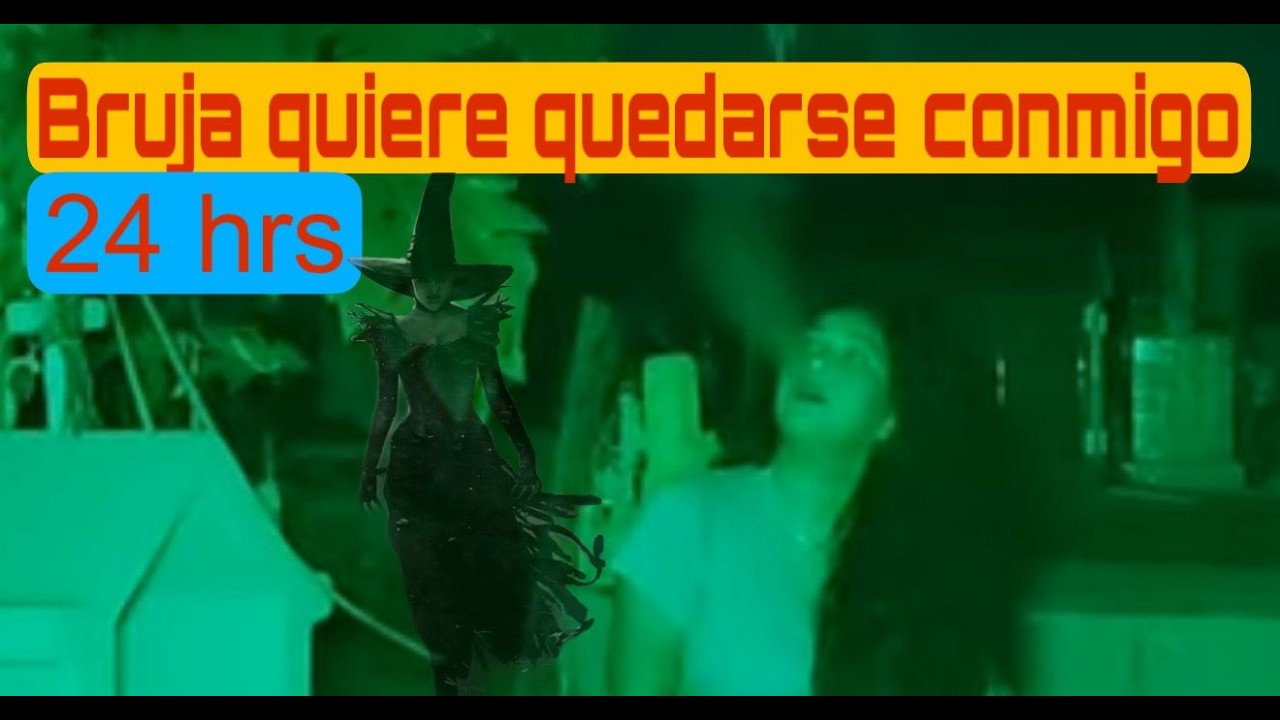 #BRUJA QUIERE QUEDARSE CONMIGO 24 HORAS