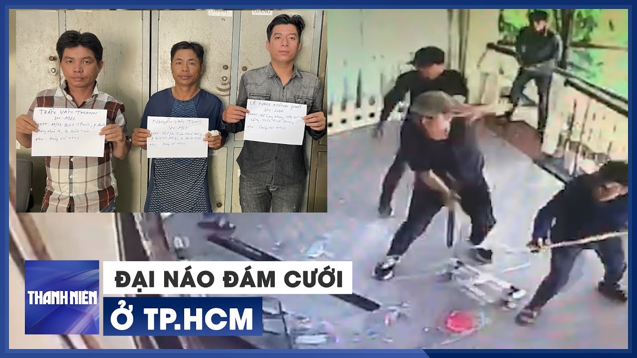 Lộ diện nhóm người đánh nhau náo loạn đám cưới ở TP.HCM