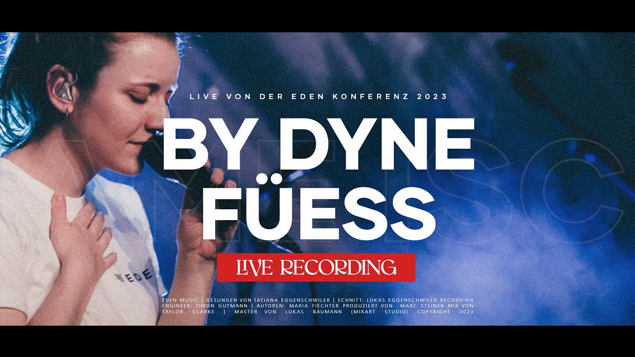 By dyne Füess (Live @ Eden23) | Eden Music & Tatjana Eggenschwiler