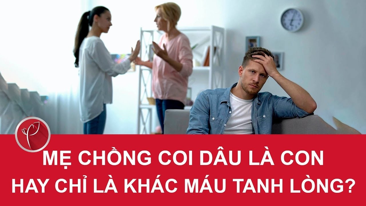 “Mẹ chồng coi dâu là con - hay chỉ là khác máu tanh lòng?” | Góc Khuất