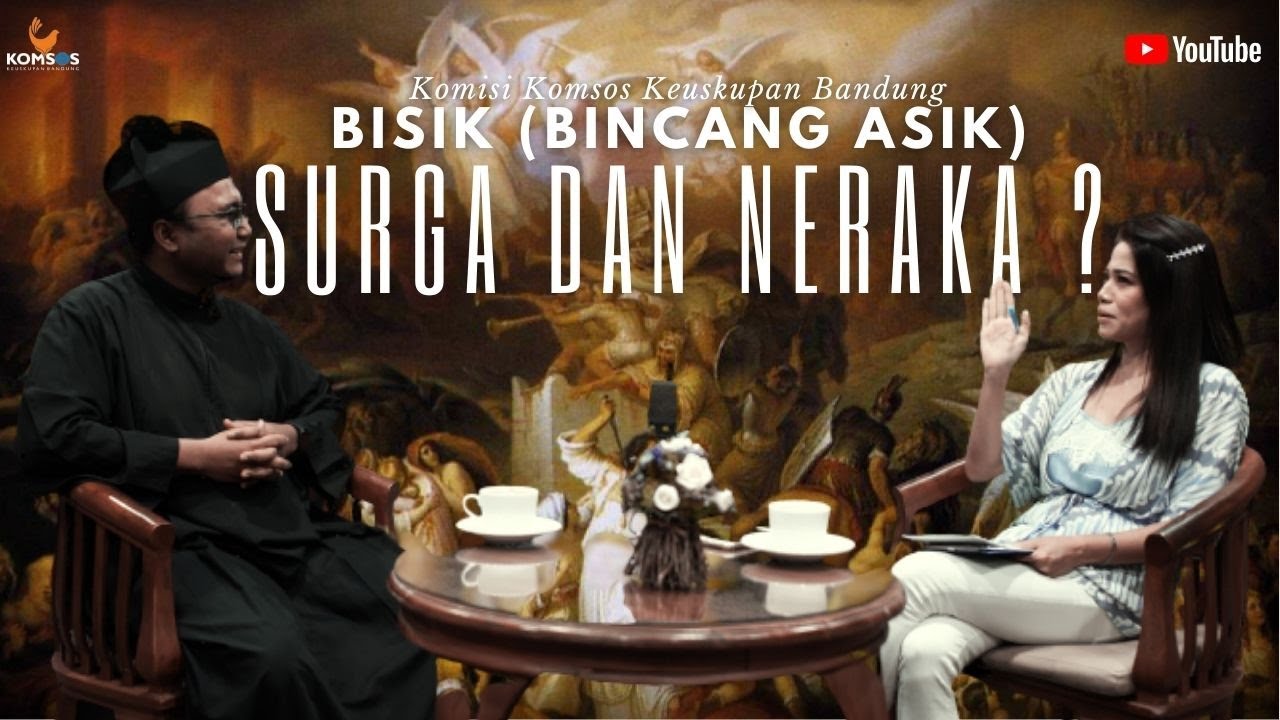Surga dan Neraka ? - BiSik (Bincang Asik)