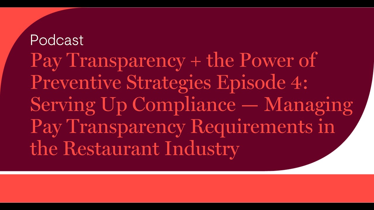 Serving Up Compliance — Managing Pay Transparency Requirements in the Restaurant Industry