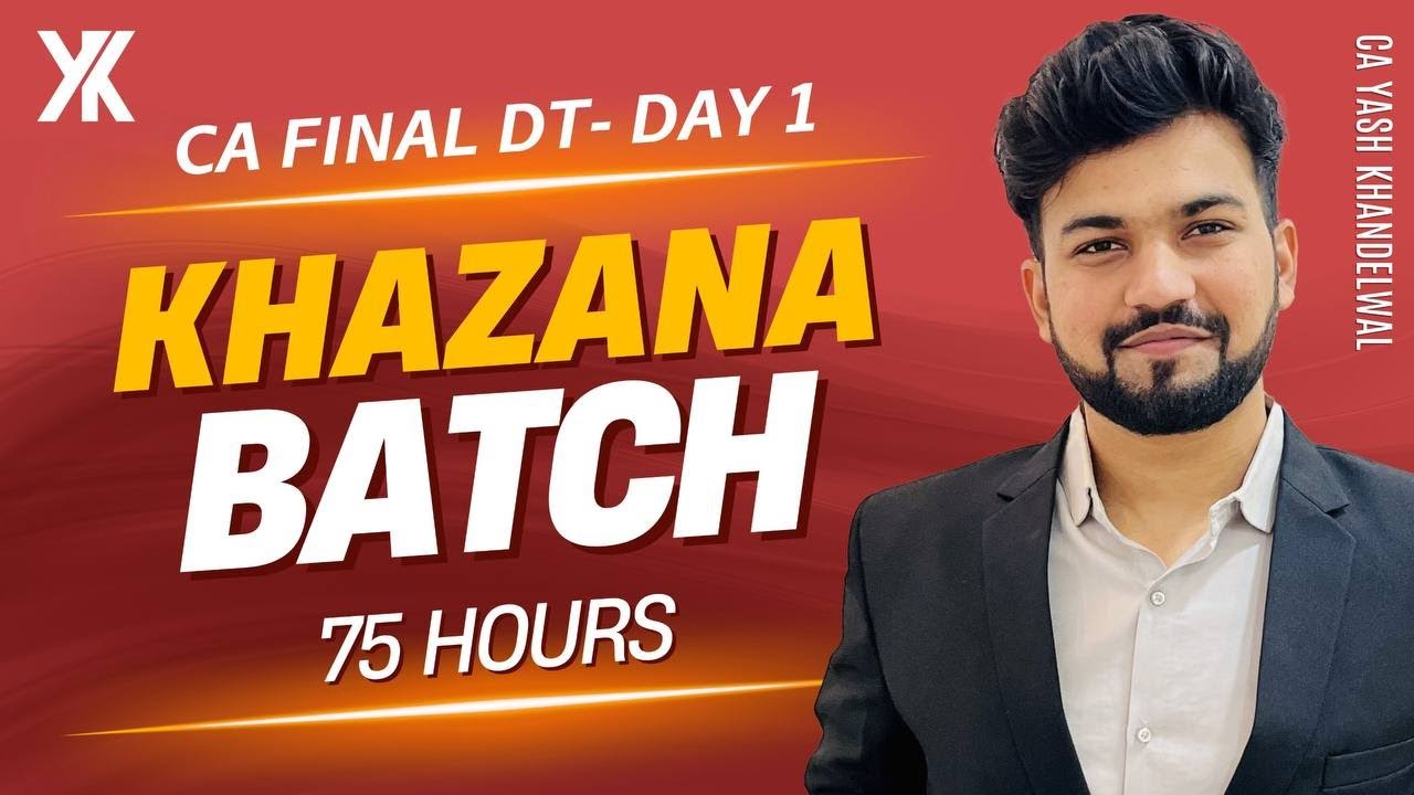 [Demo] Day 1| Live Khazana Batch for May 26/Sep26| CA/CMA Final DT| Yash Khandelwal