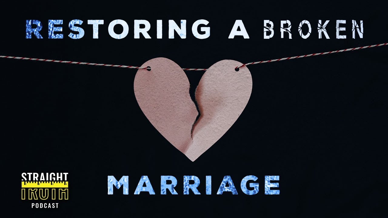 Restoring a Broken Marriage | Surviving Infidelity in Marriage