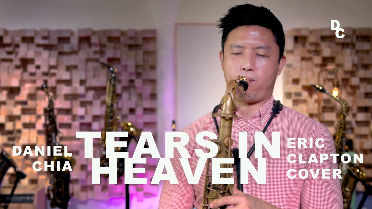Tears In Heaven - Eric Clapton (Saxophone Cover by Daniel Chia)