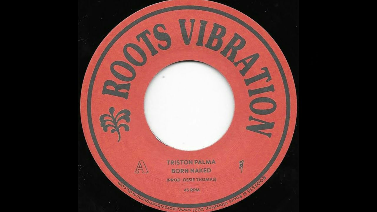 TRISTON PALMER ♦ Born Naked + Version {ROOTS VIBRATION 7"}
