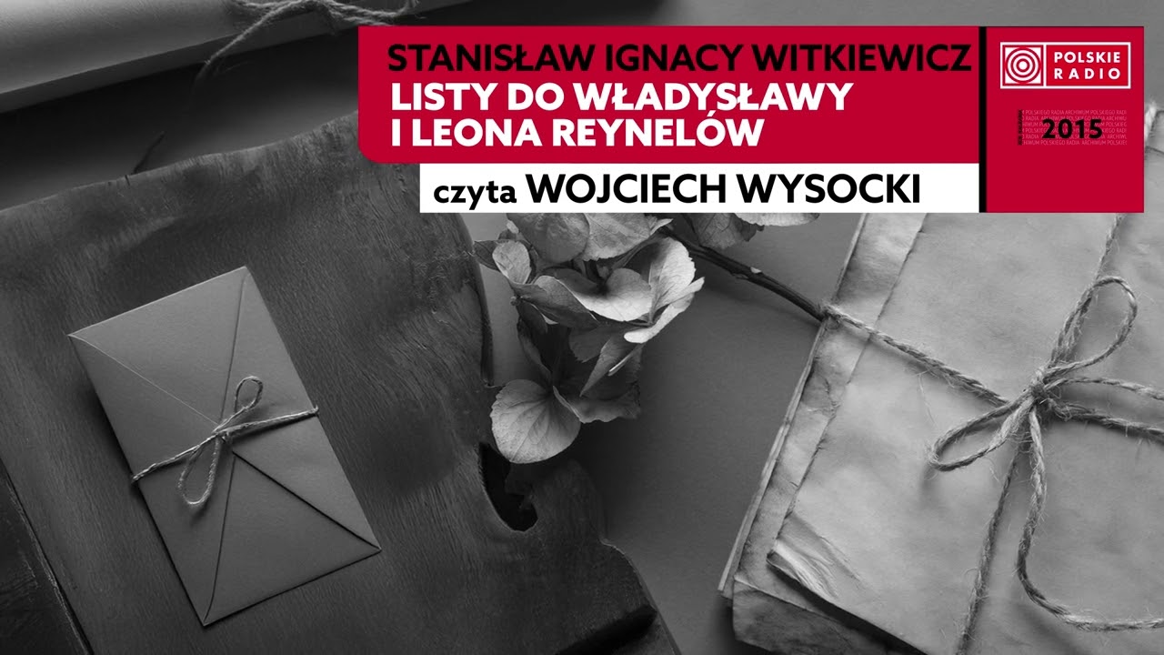 Listy do Władysławy i Leona Reynelów | Stanisław Ignacy Witkiewicz | Audiobook po polsku