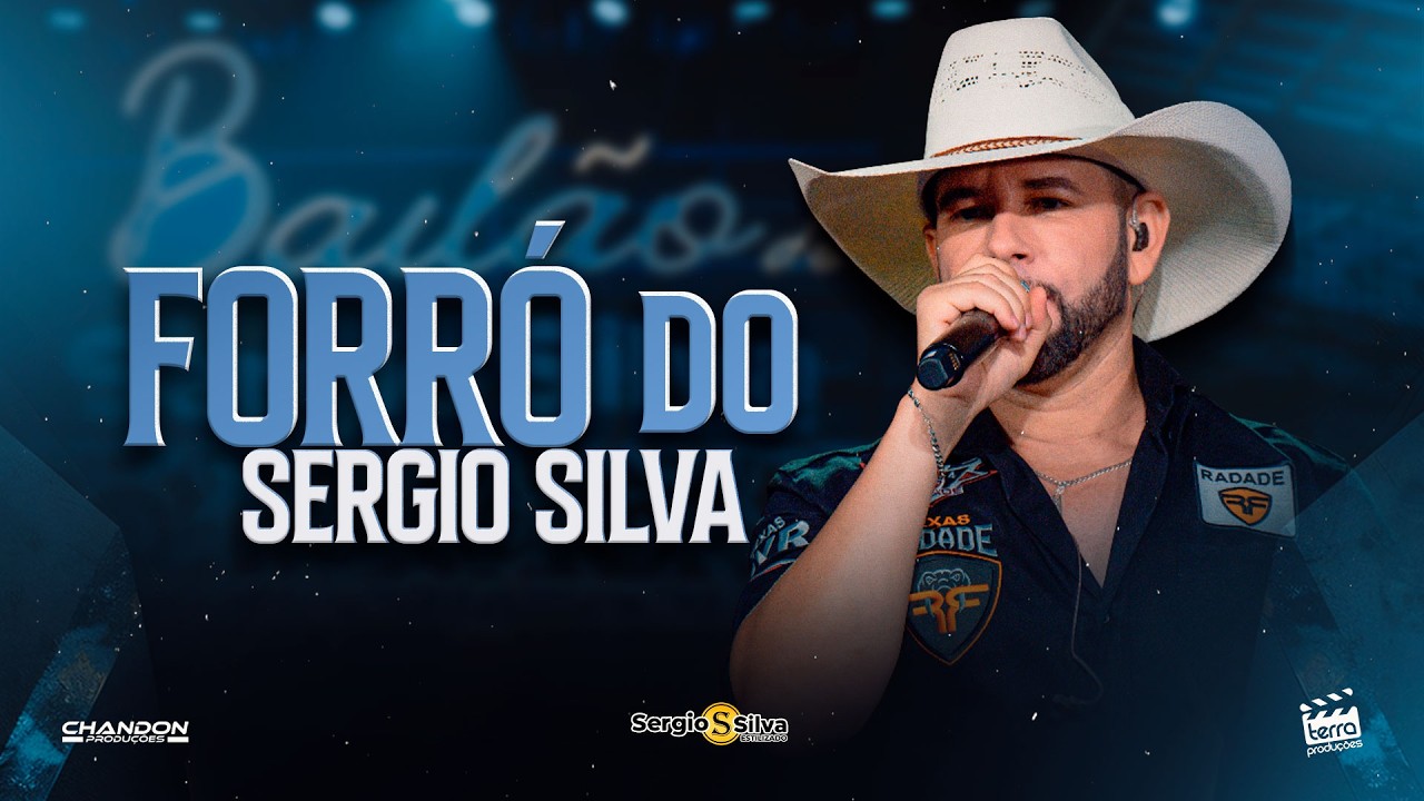 Sérgio Silva - FORRÓ DO SÉRGIO SILVA (DVD Bailão do Sérgio Silva)