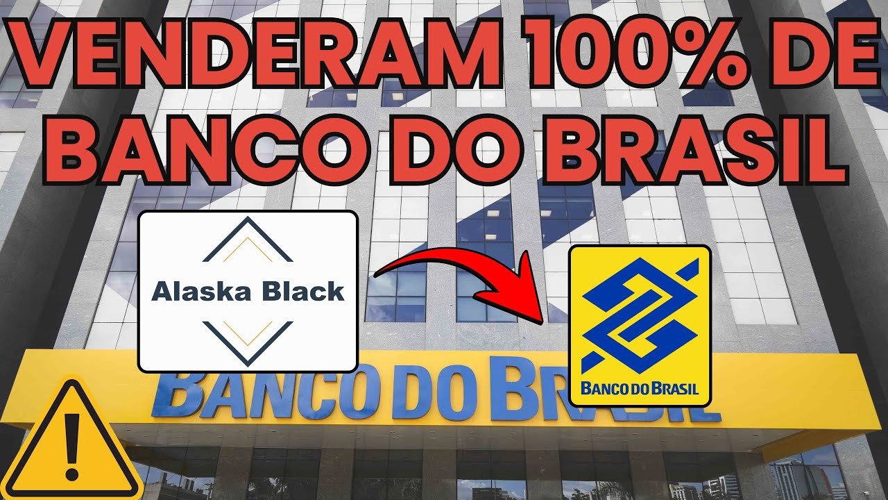 Banco do Brasil: Fundo Alaska Black Zera Posição em BBAS3 | O Que Isso Significa?