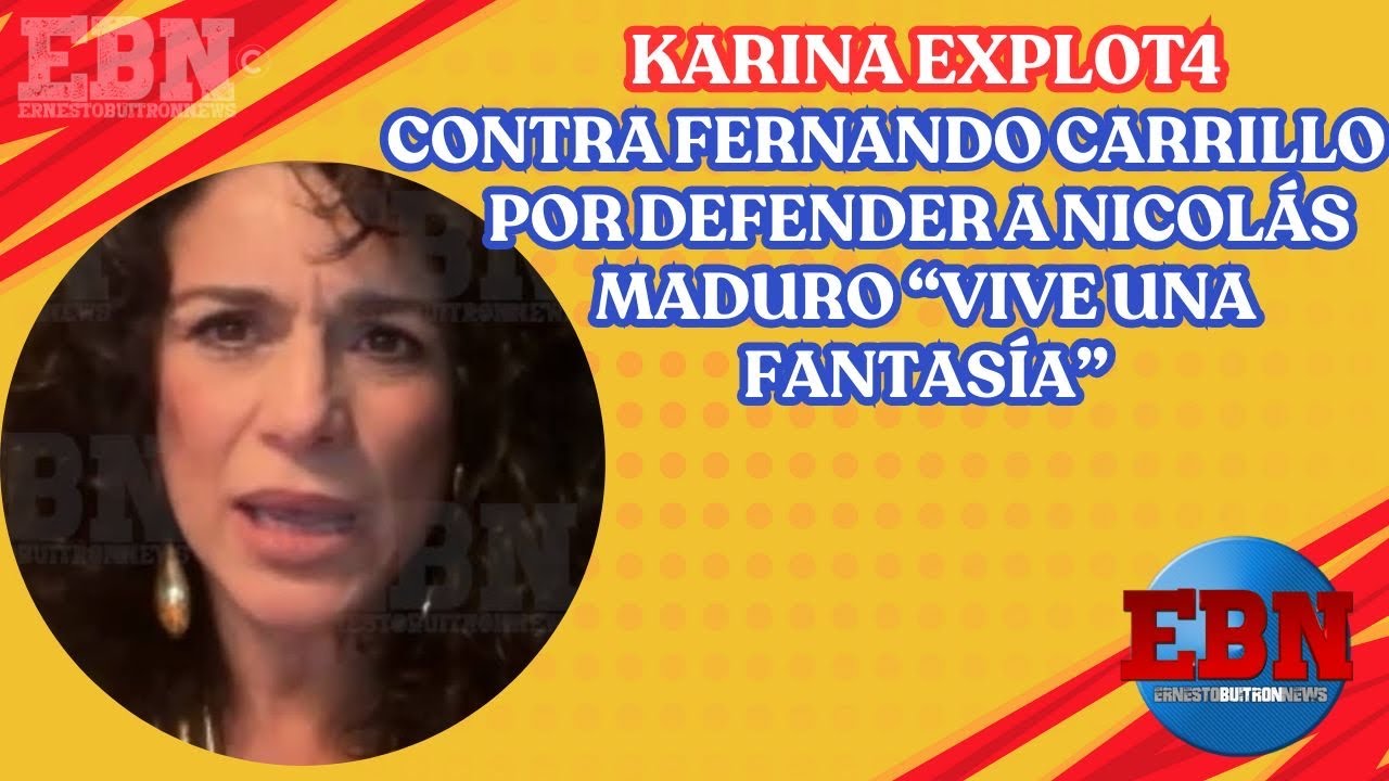 😱 Karina EXPL0T4 contra Fernando Carrillo por defender a Nicolás Maduro 