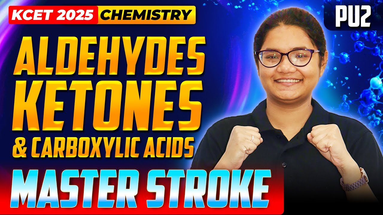 Aldehydes, Ketones and Carboxylic Acids - KCET Chemistry | KCET Master Stroke - One Shot | #kcet