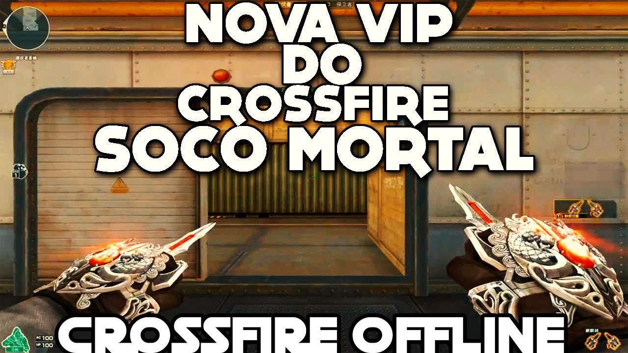 ▬C R O S S F I R E  - O F F L I N E ▬SOCO MORTAL VIP▬ZP GR&Aacute;TIS▬2017▬