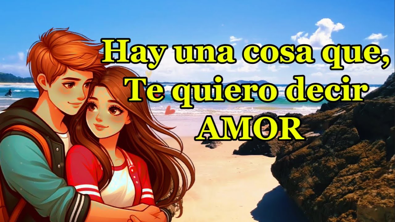 ❤Mi vida eres tu(poema para dedicar a esa mujer única)❤Hay una cosa que te Quiero Decirte Que Te Amo