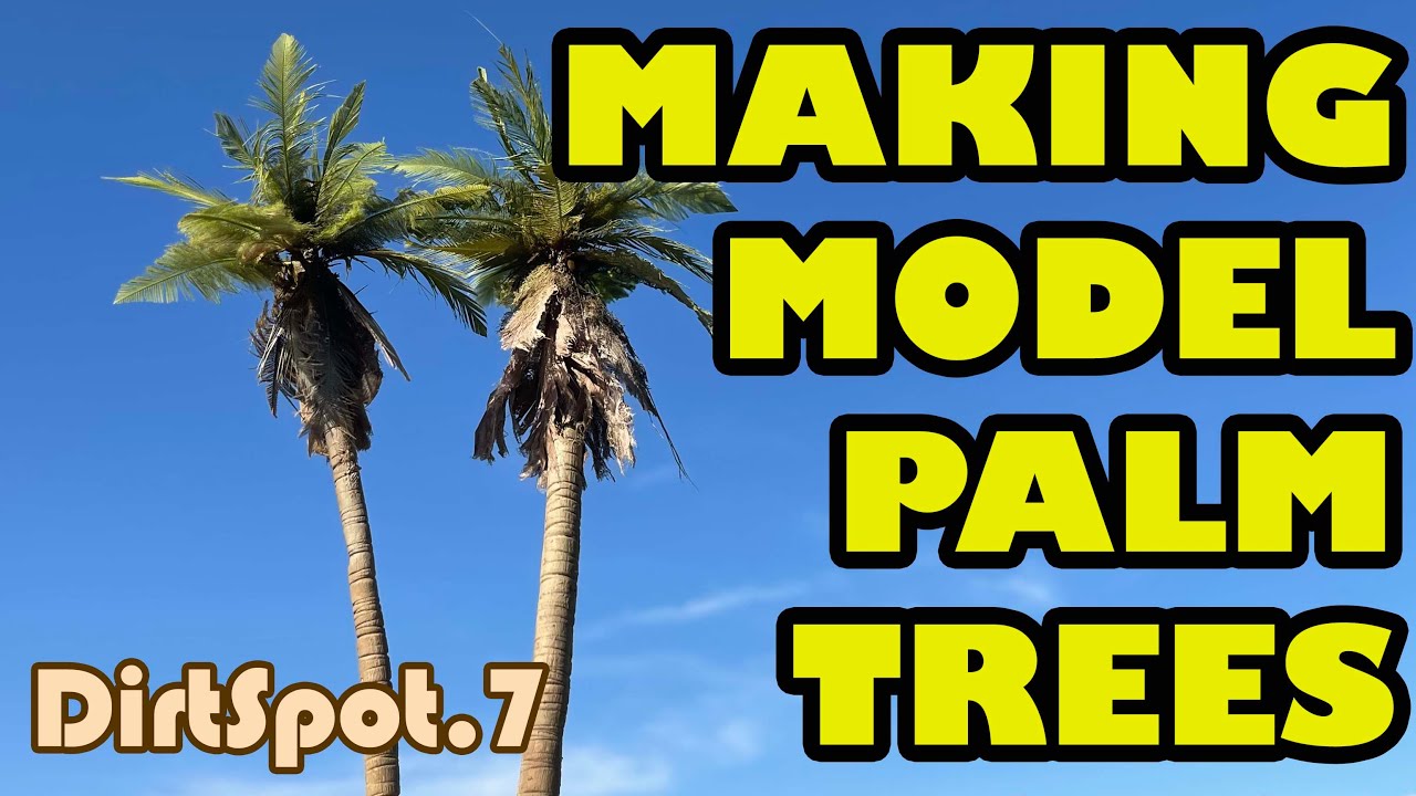How to Make Realistic Scale Model Palm Trees
