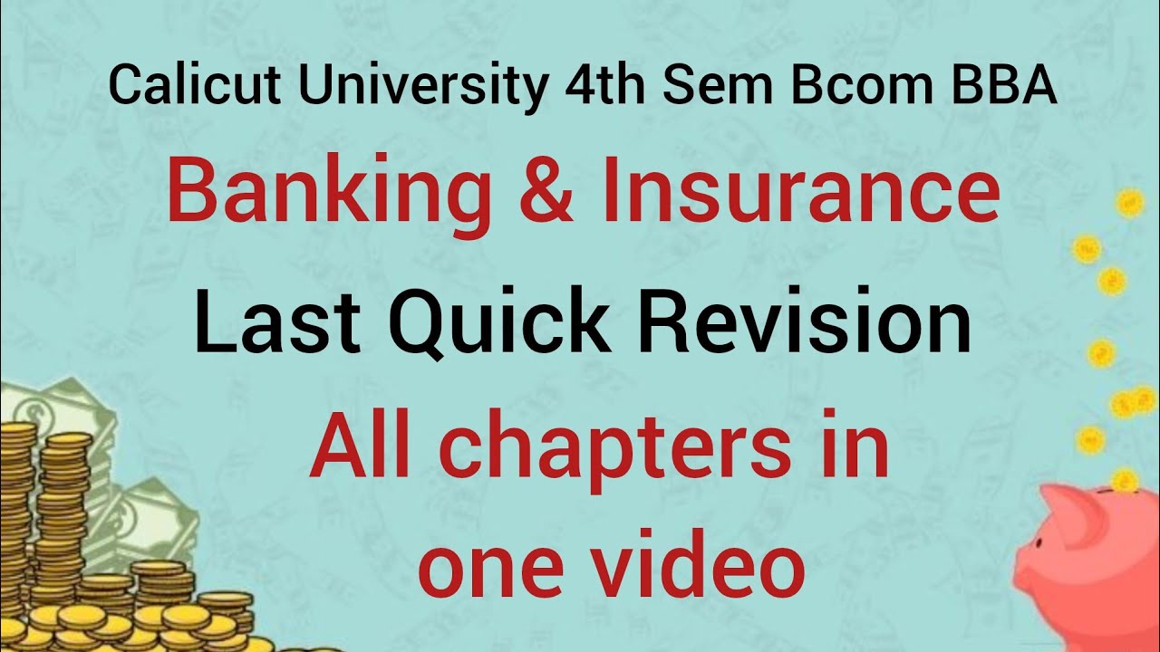 Calicut university 4th sem Banking & Insurance Last Quick Revision All chapters in one video