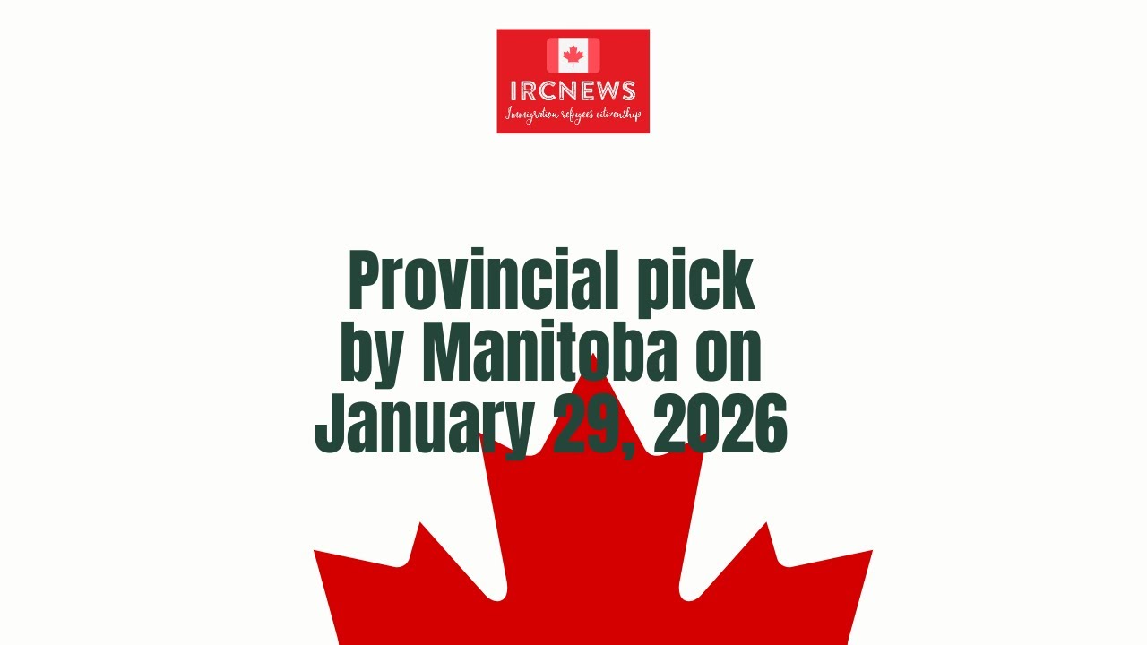 Canada Immigration Provincial pick for Skilled Worker Stream  by Manitoba on January 29, 2026