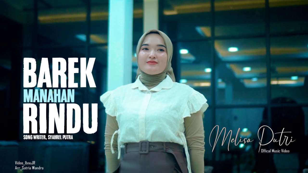 Melisa Putri - Barek Manahan Rindu  (Official Music Video)
