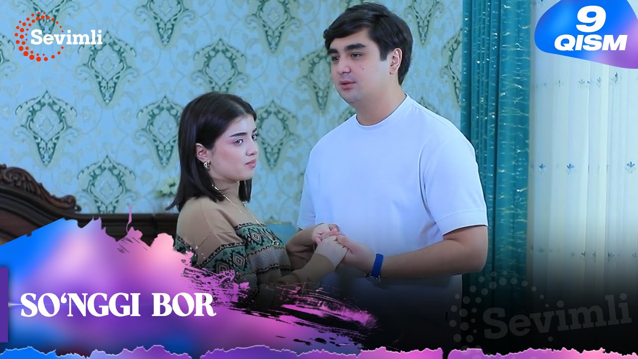 So'nggi bor 9-qism (milliy serial) | Сўнгги бор 9-қисм (миллий сериал)