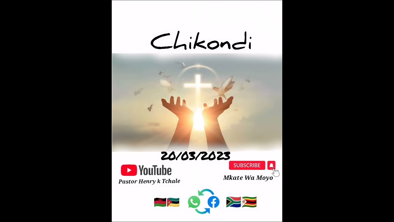 Pastor Henry k Tchale _ Chikondi _ 20 March 2023 _ sorry for the late of uploading 🇲🇼🇿🇼🇿🇦🇲🇿🇿🇲🇹🇿🇳🇬🇧🇼