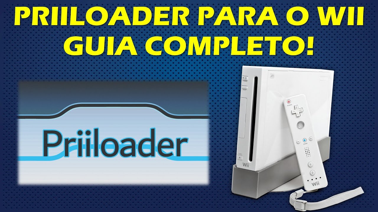 GUIA COMPLETO PRIILOADER NO NINTENDO WII - COMO INSTALAR + RECURSOS INTERESSANTES