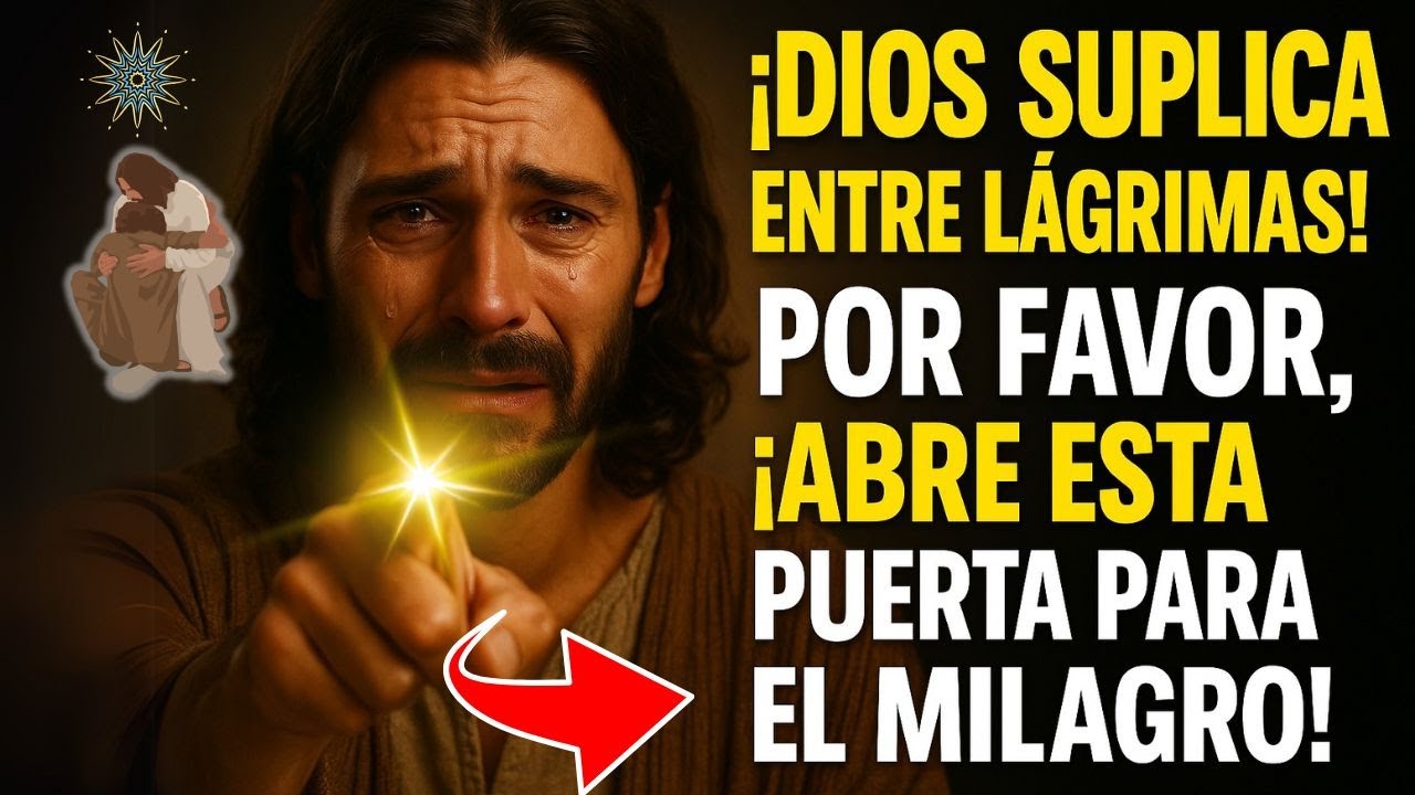🕊️ ¡DIOS ESTÁ CLAMANDO ENTRE LÁGRIMAS! ESTE MILAGRO ES SÓLO PARA TI, ¡ÁBRELO CON FE!