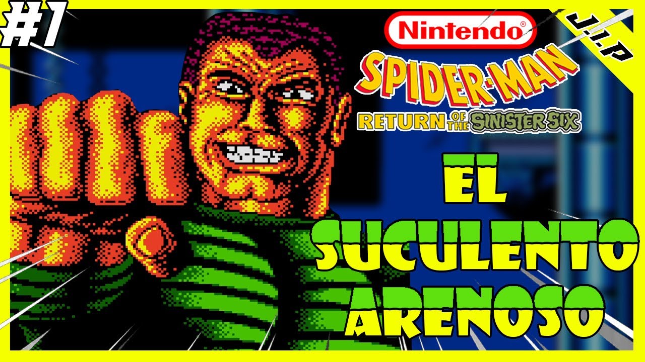 🕷️SPIDERMAN: RETURN OF THE SINISTER SIX - (NES) ➤ LOS 6 SUCULENTOS!  - Gameplay Español! #1