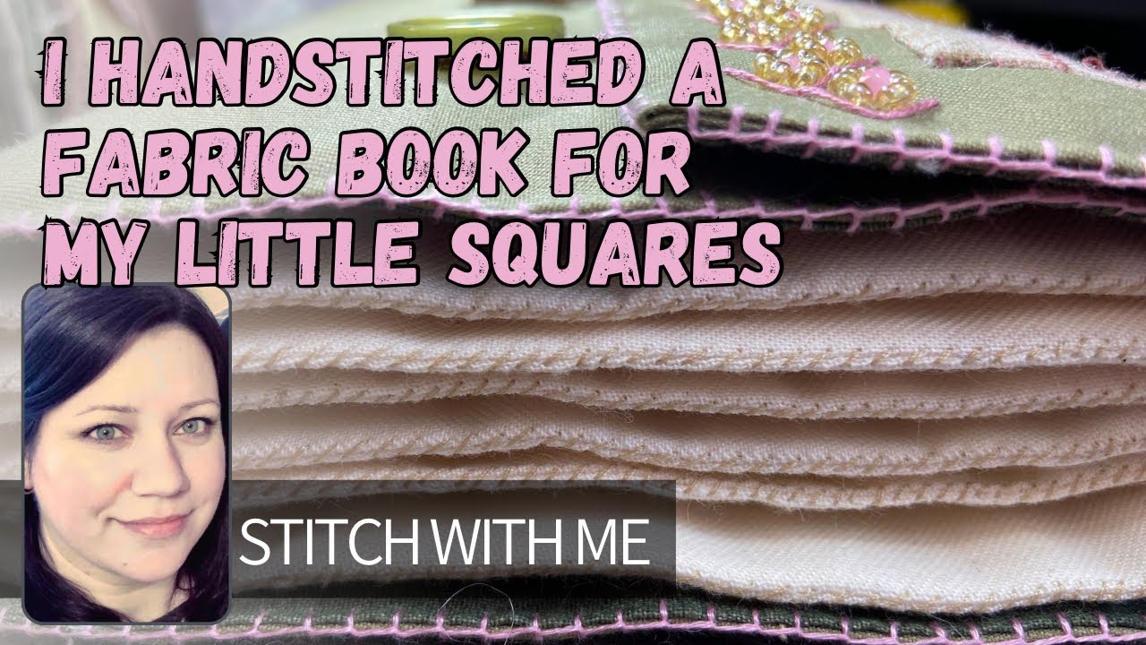 Making My Fabric Book For 2” Stitched Squares & Flip Through #embroidery #stitching #slowstitching
