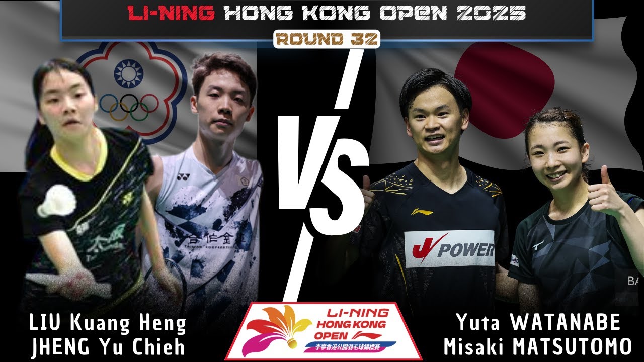 Liu/Jheng vs Yuta WATANABE/Misaki MATSUTOMO | Hong kong Open 2025 Badminton