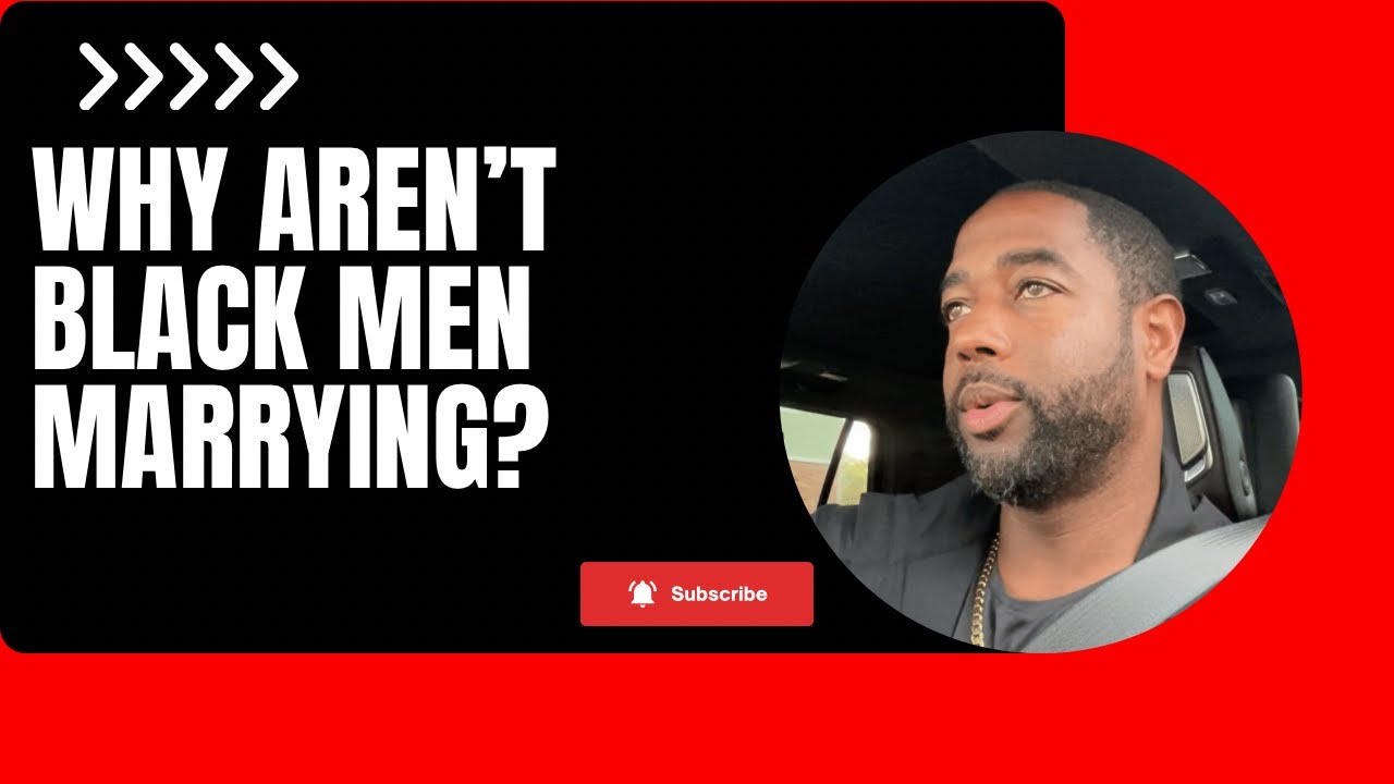 Why aren’t Black Men Marrying?