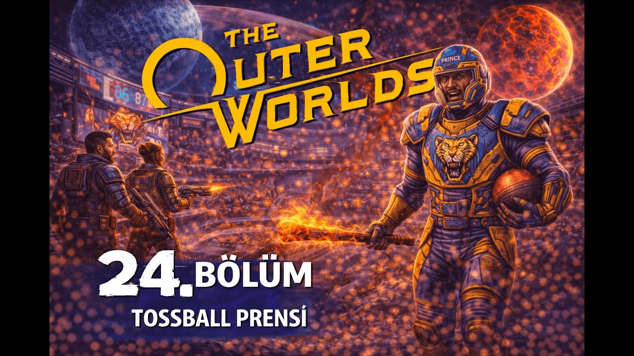 The Outer Worlds 24  Bölüm Tossball Prensi