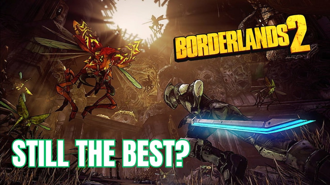 Why Borderlands 2 Still Works