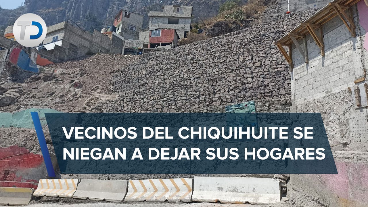 Pese a recomendaciones del gobierno, habitantes del Cerro del Chiquihuite se niegan a dejar casas