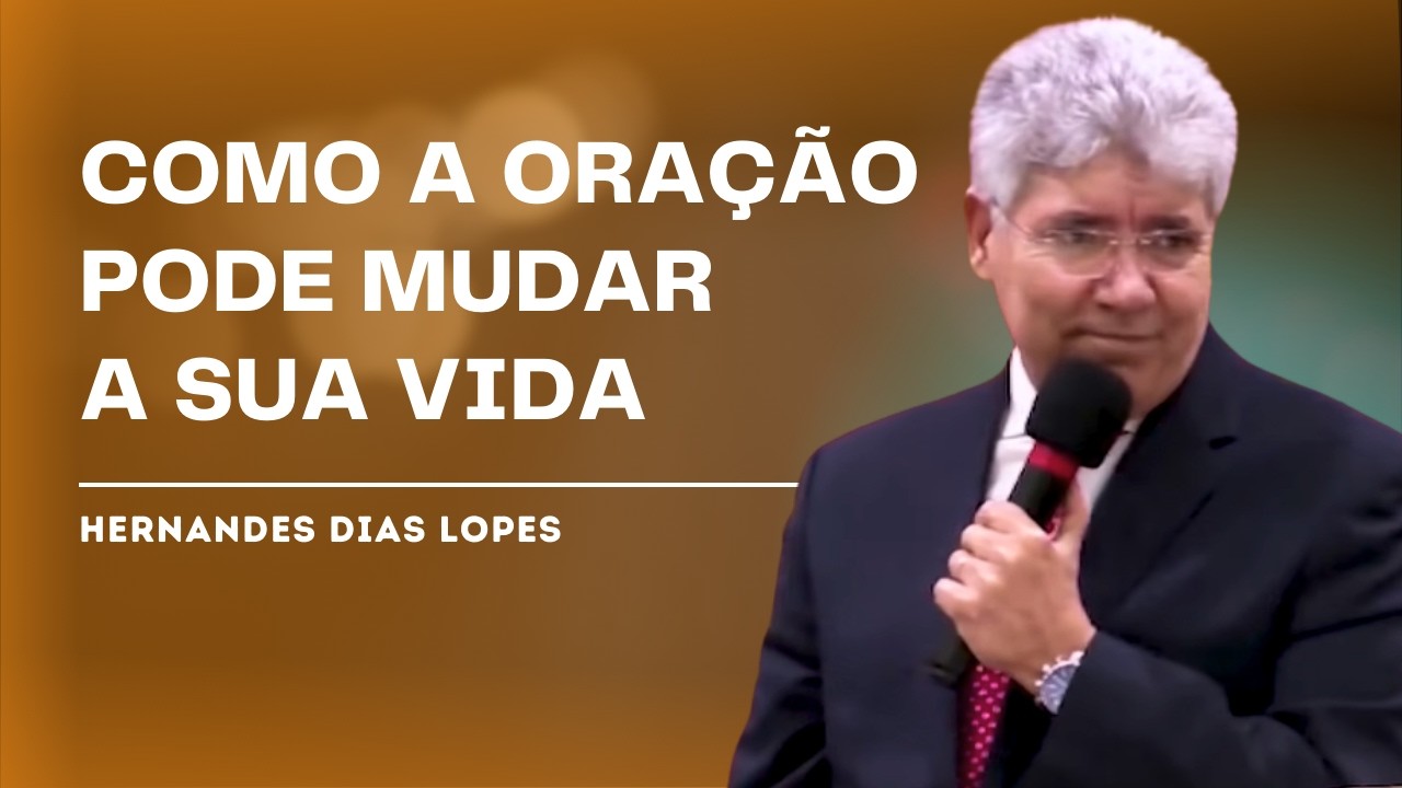 A ORA&Ccedil;&Atilde;O QUE MOVE O C&Eacute;U E TRANSFORMA A TERRA - HERNANDES DIAS LOPES