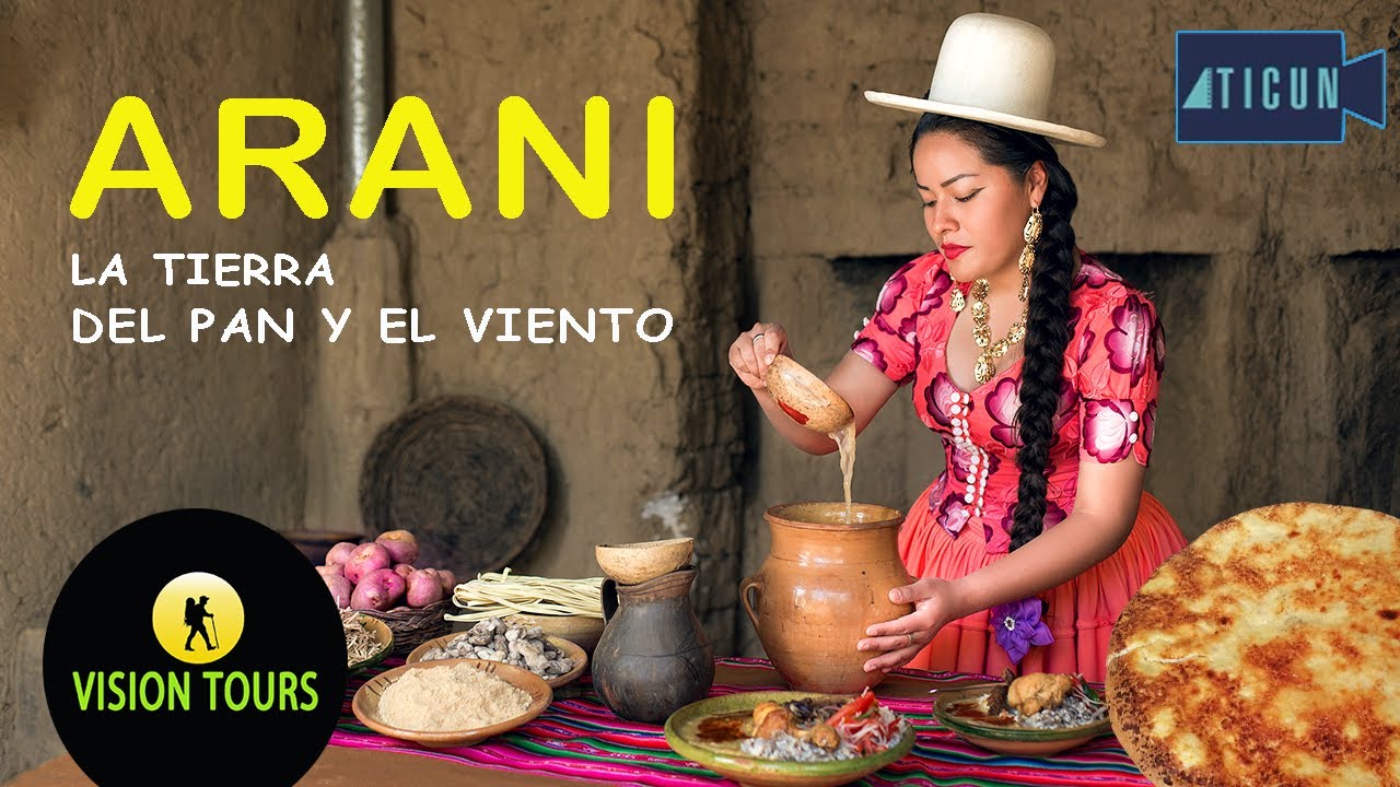 ARANI Tierra del Pan y El Viento / COCHABAMBA VALLE ALTO - By ATICUN & VISION TOURS BOLIVIA CHANNEL