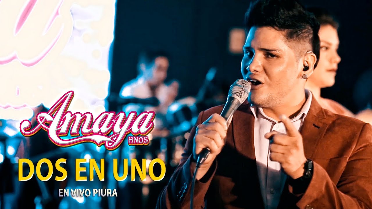 DOS EN UNO - AMAYA HNOS I EN VIVO PIURA