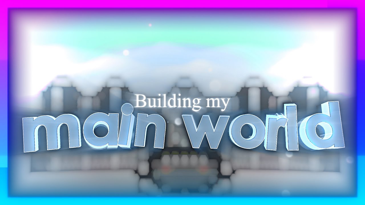 Build a new main world | Pixel World