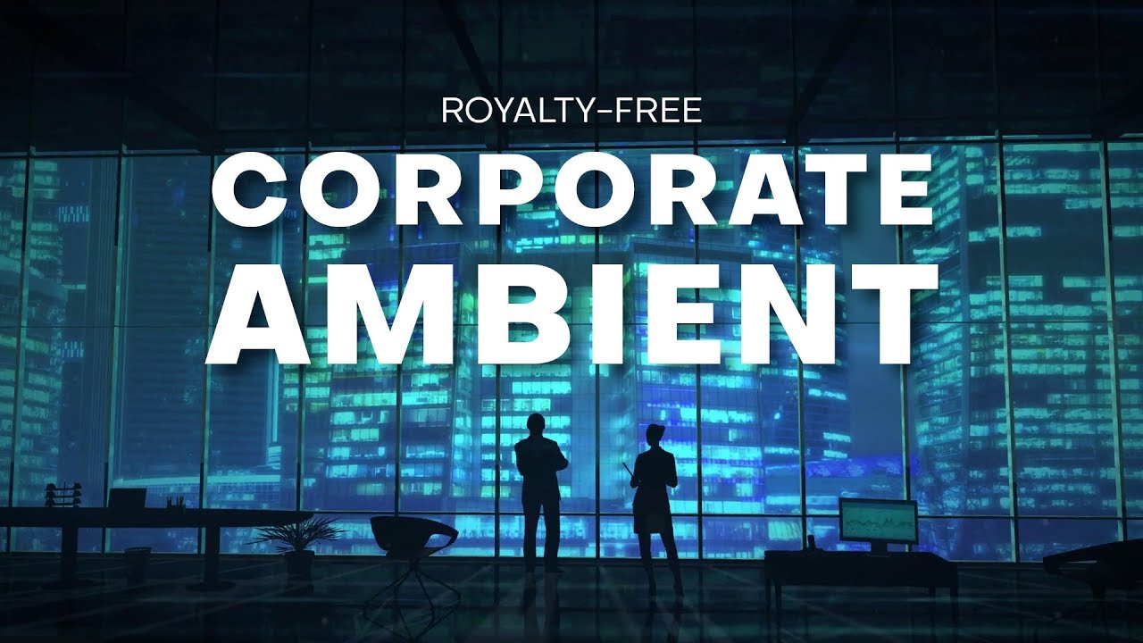 Inspiring Corporate Ambient Background Music For Videos